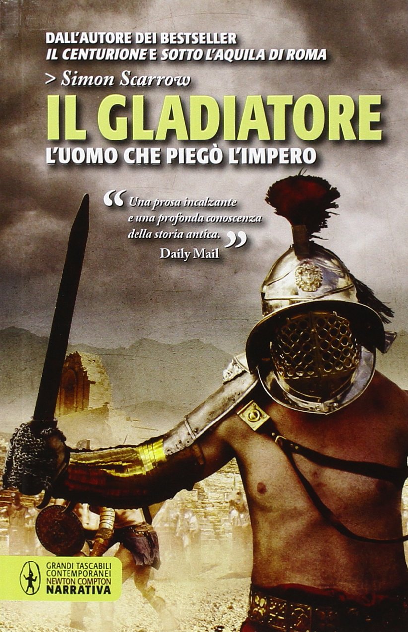 Il gladiatore (Grandi tascabili contemporanei) Historical Fiction