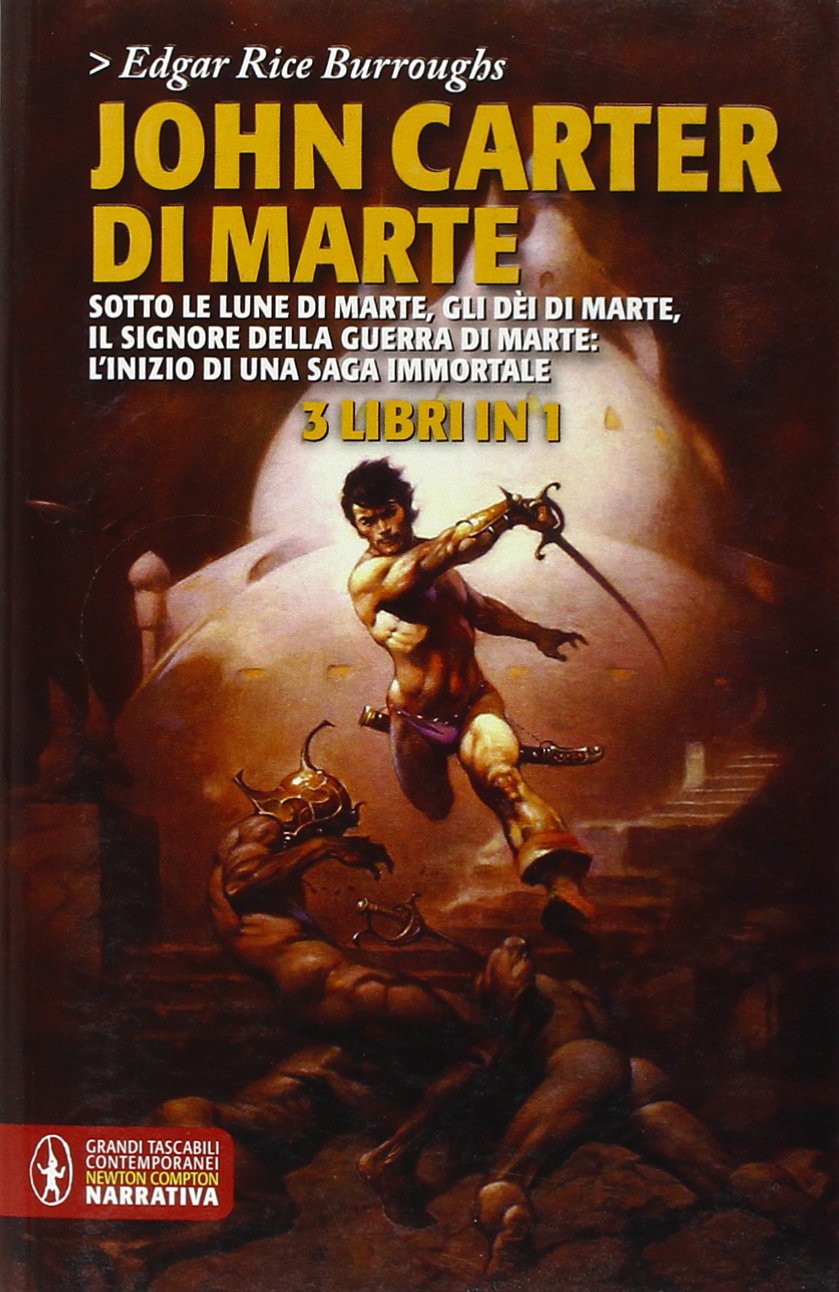 John Carter di Marte: Sotto le lune di Marte-Gli dèi di Marte-Il signore della guerra di Marte book