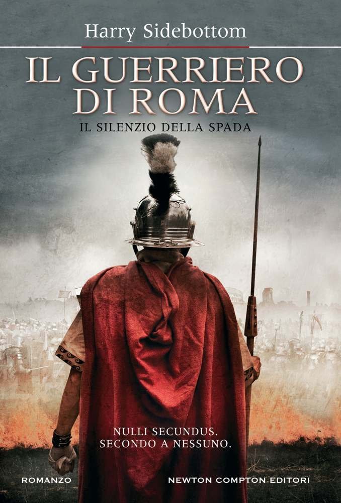 Il guerriero di Roma. Il silenzio della spada Historical Fiction