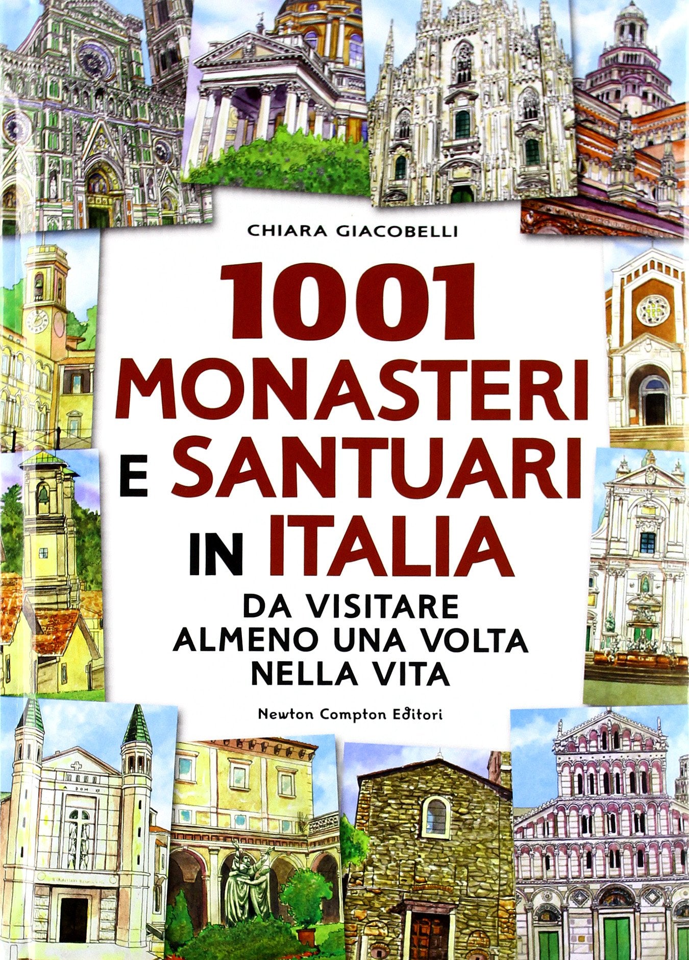 1001 monasteri e santuari in Italia da visitare almeno una volta nella vita book