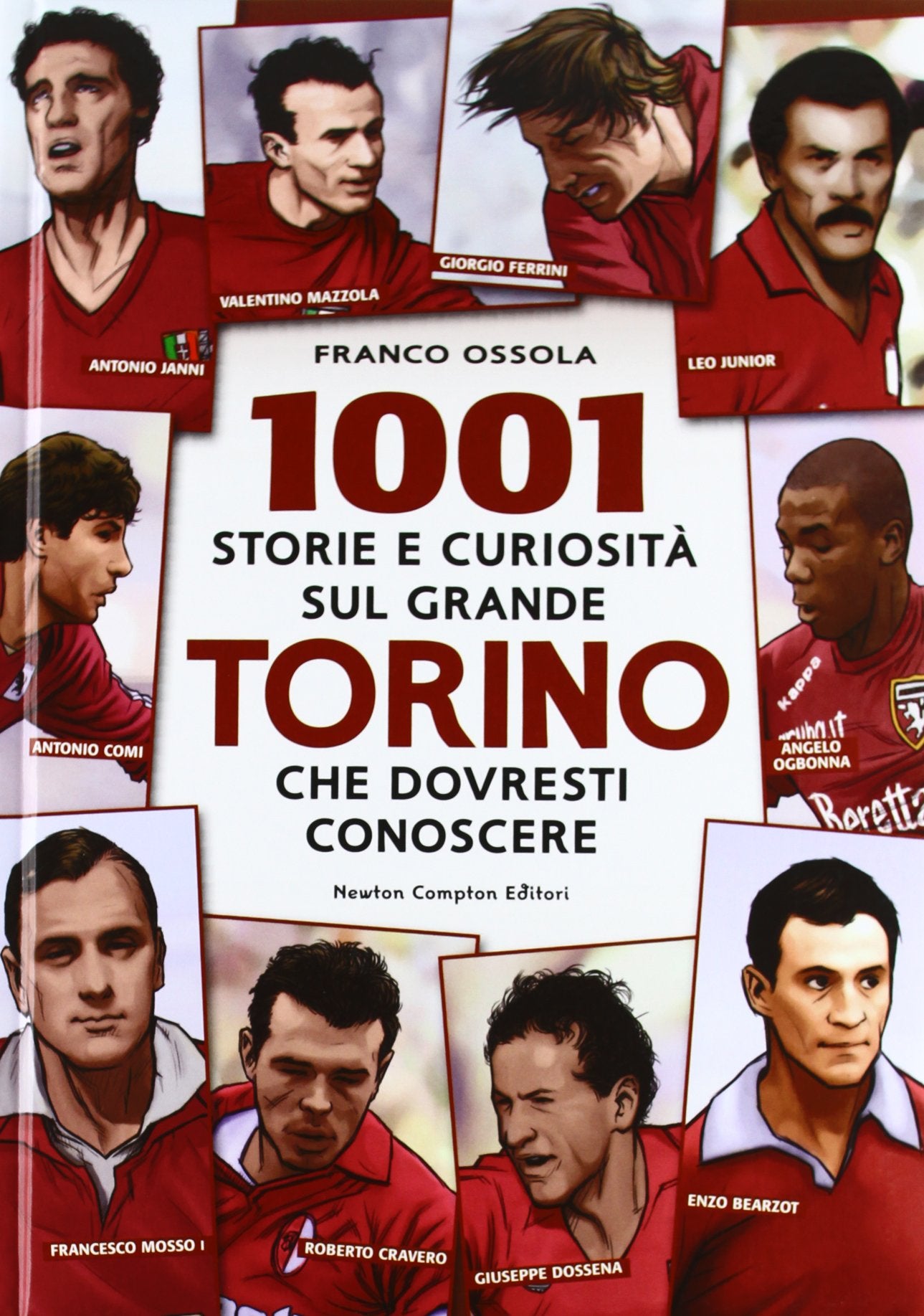 1001 storie e curiosità sul grande Torino che dovresti conoscere (Milleuno) Leisure & Fun