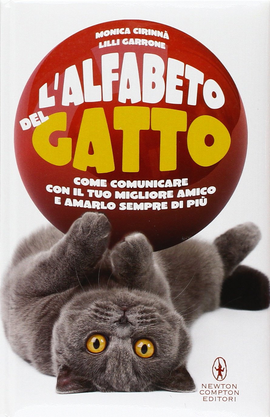 L'alfabeto del gatto. Come comunicare con il tuo migliore amico e amarlo sempre di più book