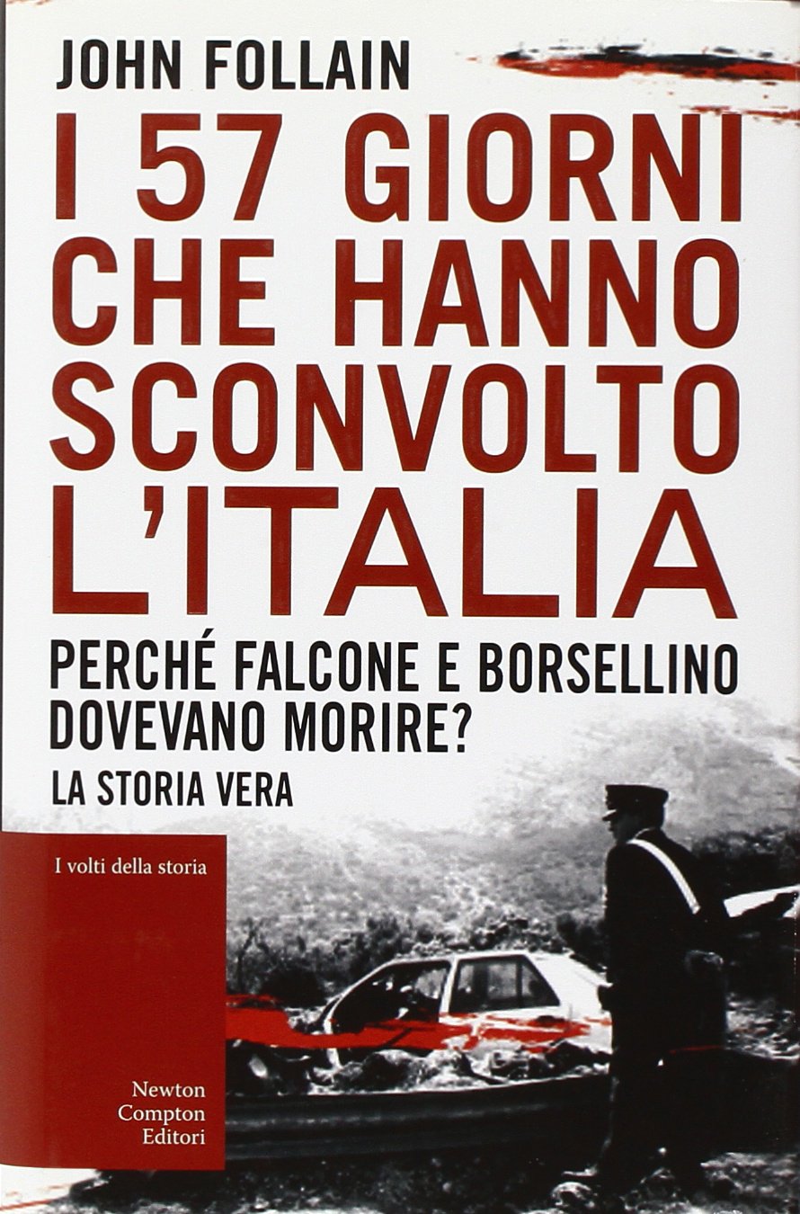 I 57 giorni che hanno sconvolto l'Italia. Perché Falcone e Borsellino dovevano morire? Social Sciences