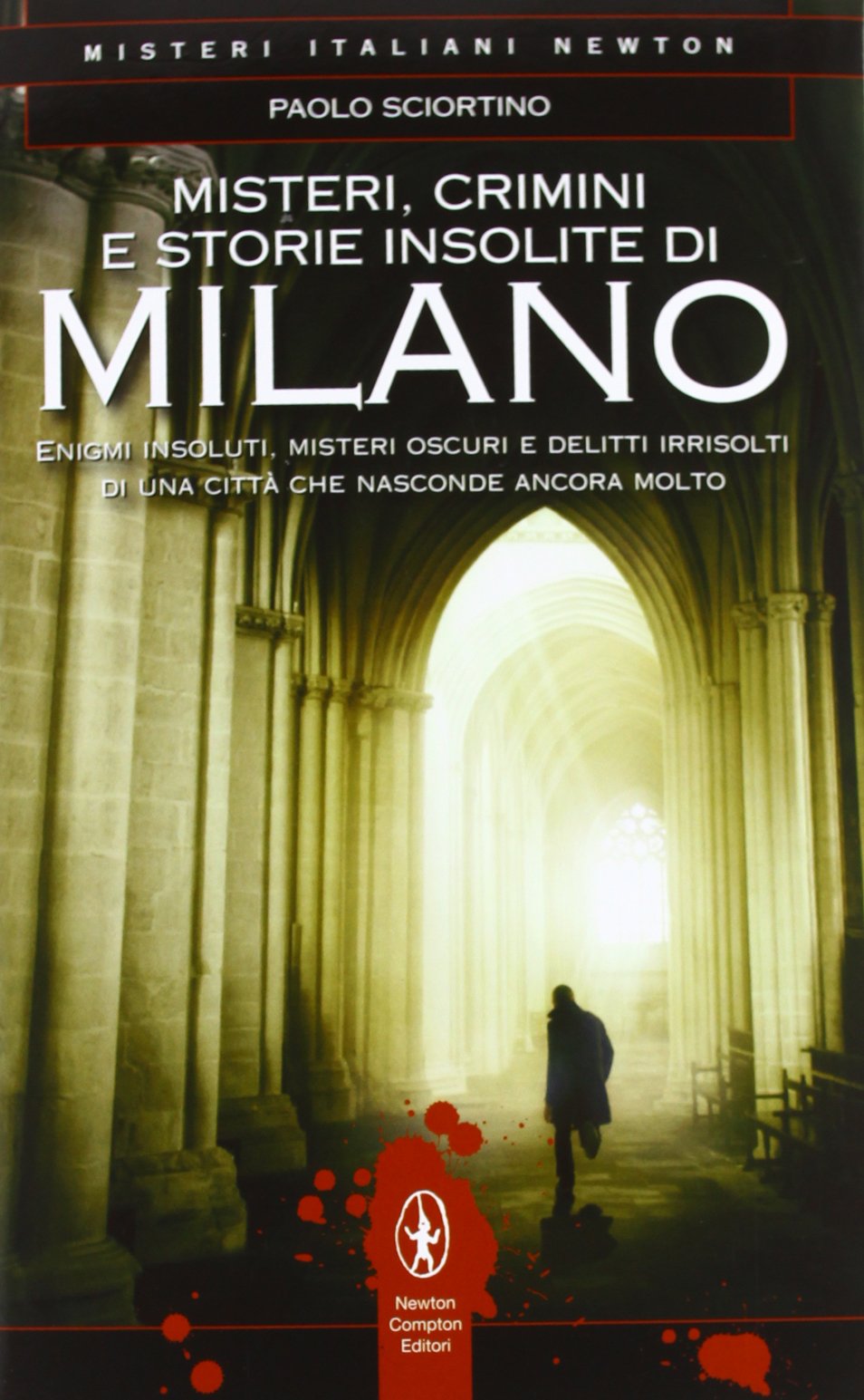 Misteri, crimini e storie insolite di Milano book