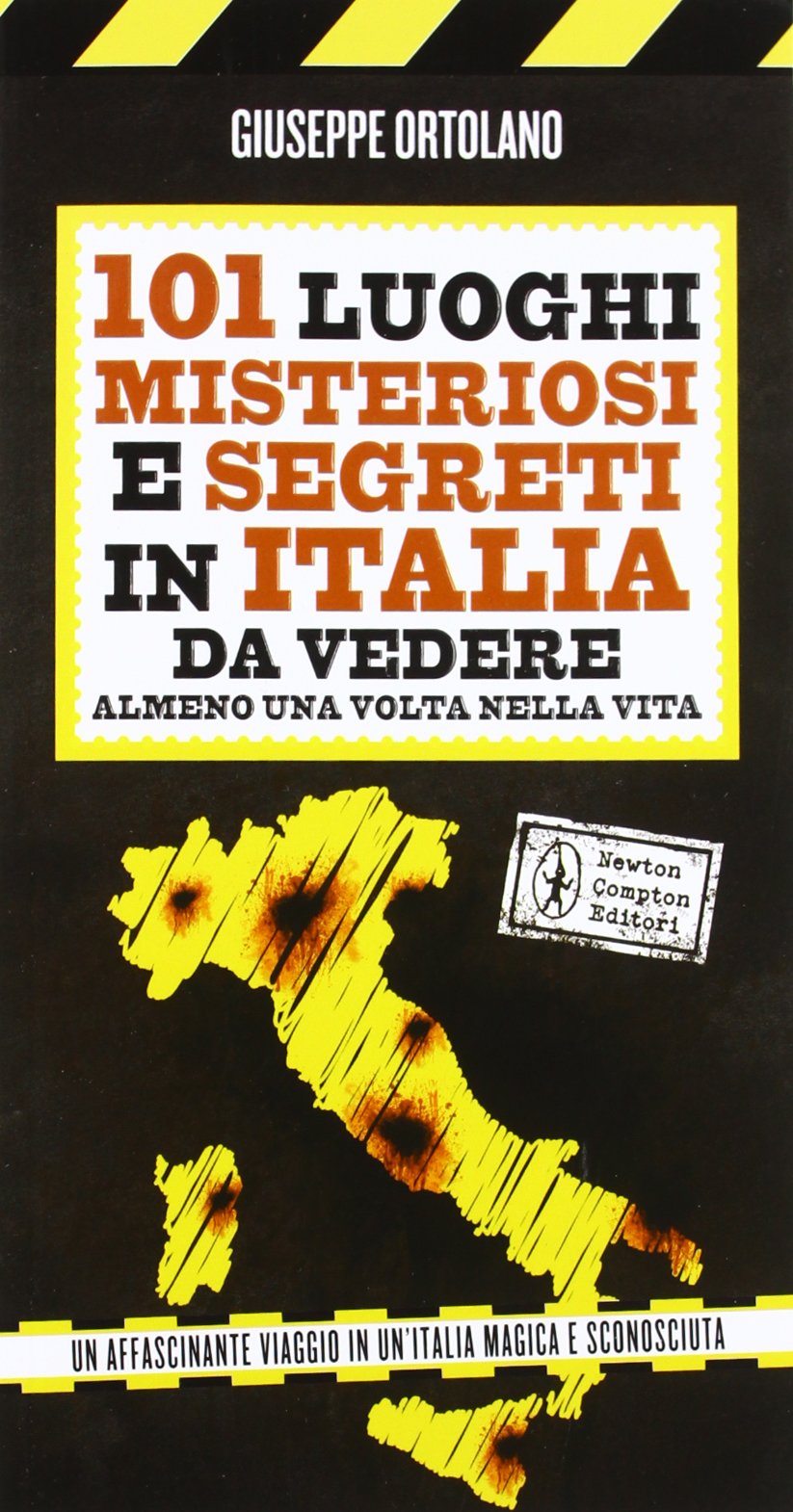 101 luoghi misteriosi e segreti in Italia da vedere almeno una volta nella vita Leisure, Home & Garden