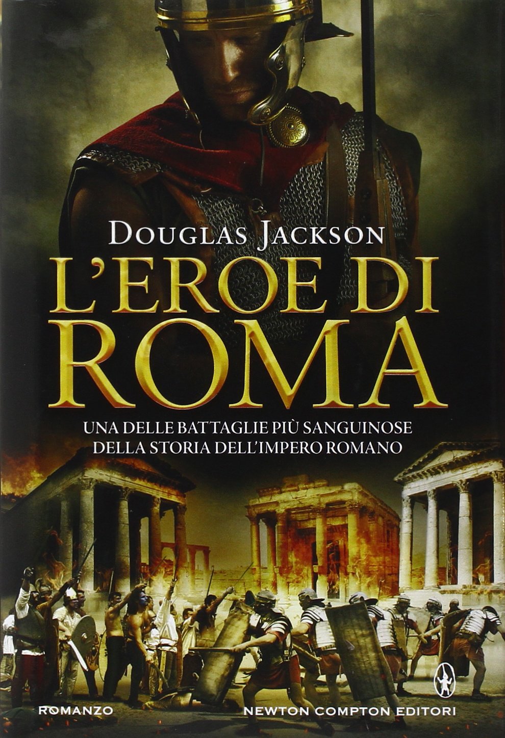 L'eroe di Roma (Nuova narrativa Newton) Historical Fiction