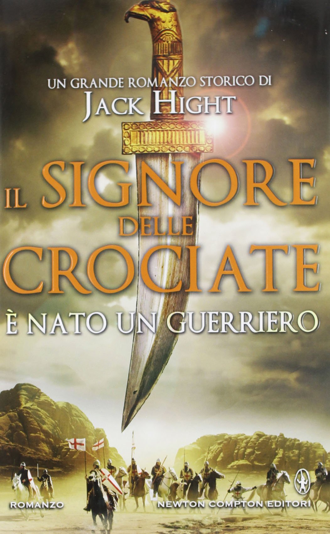 Il signore delle crociate. È nato un guerriero Historical Fiction