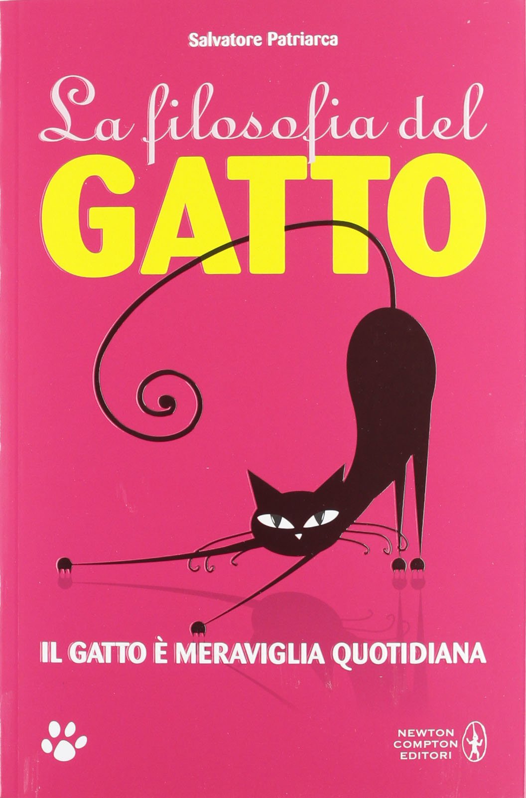 La filosofia del gatto. Il gatto è meraviglia quotidiana (Grandi manuali Newton) Books