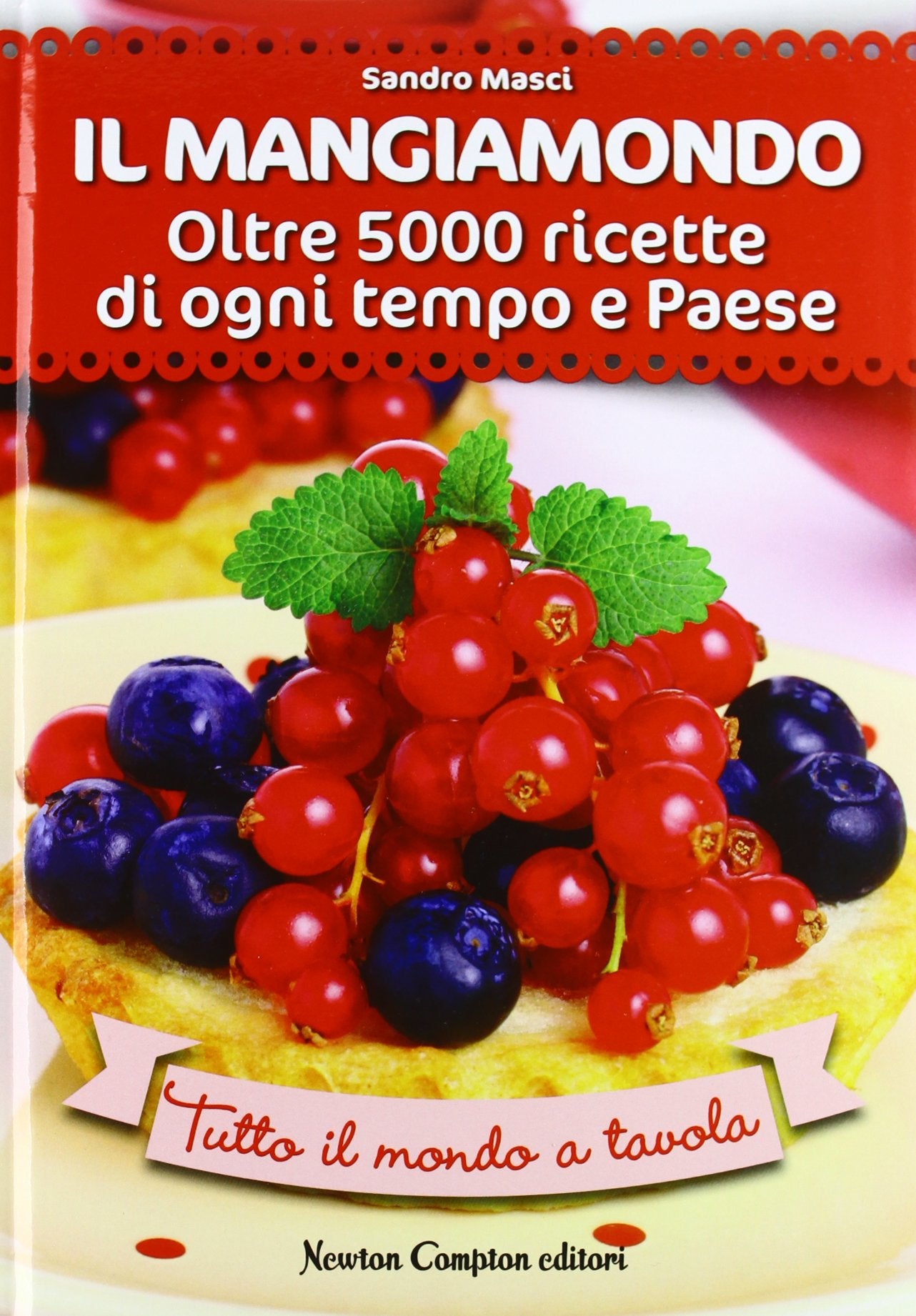 Il Mangiamondo. Oltre 5000 ricette di ogni tempo e Paese book