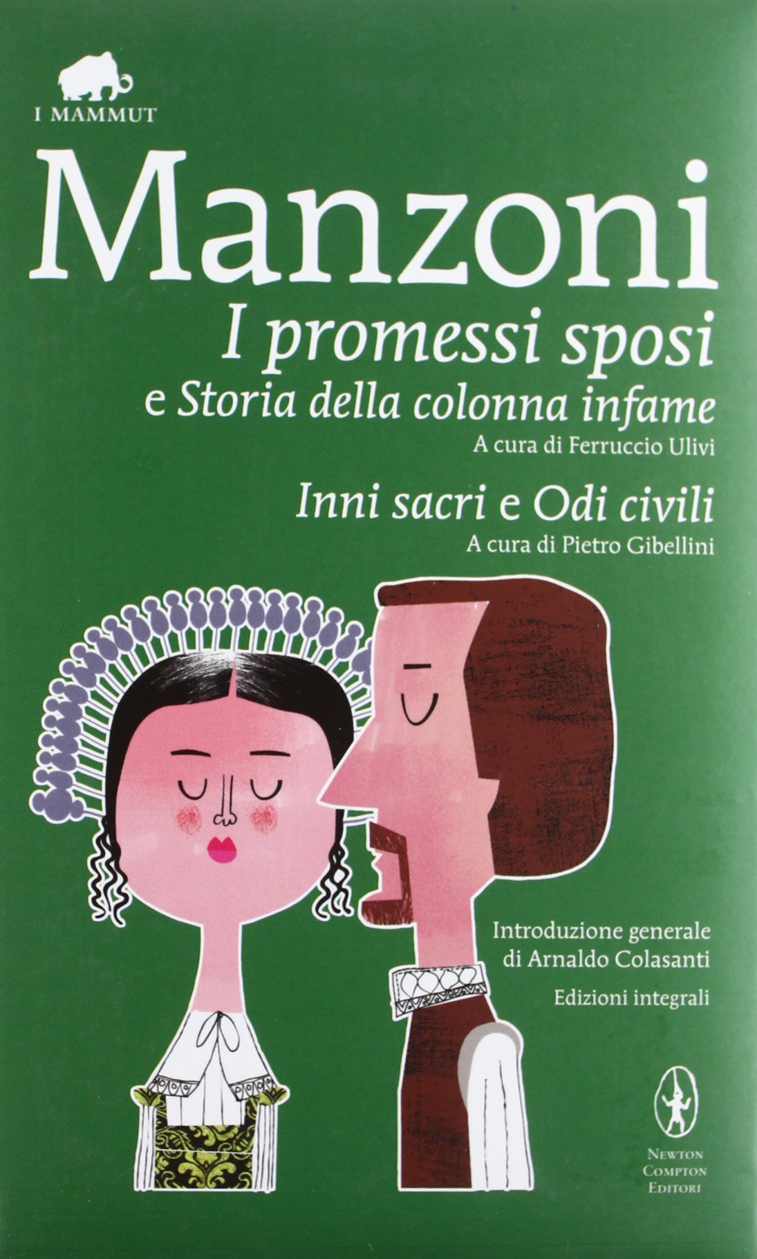 I promessi sposi-Storia della colonna infame-Inni sacri-Odi civili. Ediz. integrale book