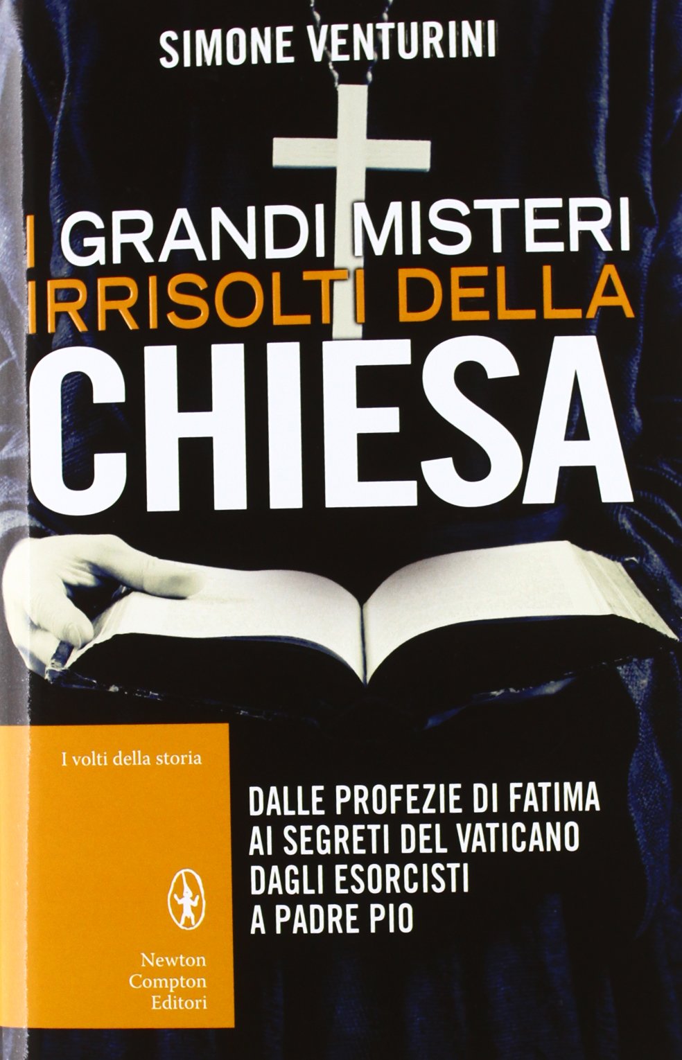 I grandi misteri irrisolti della Chiesa book