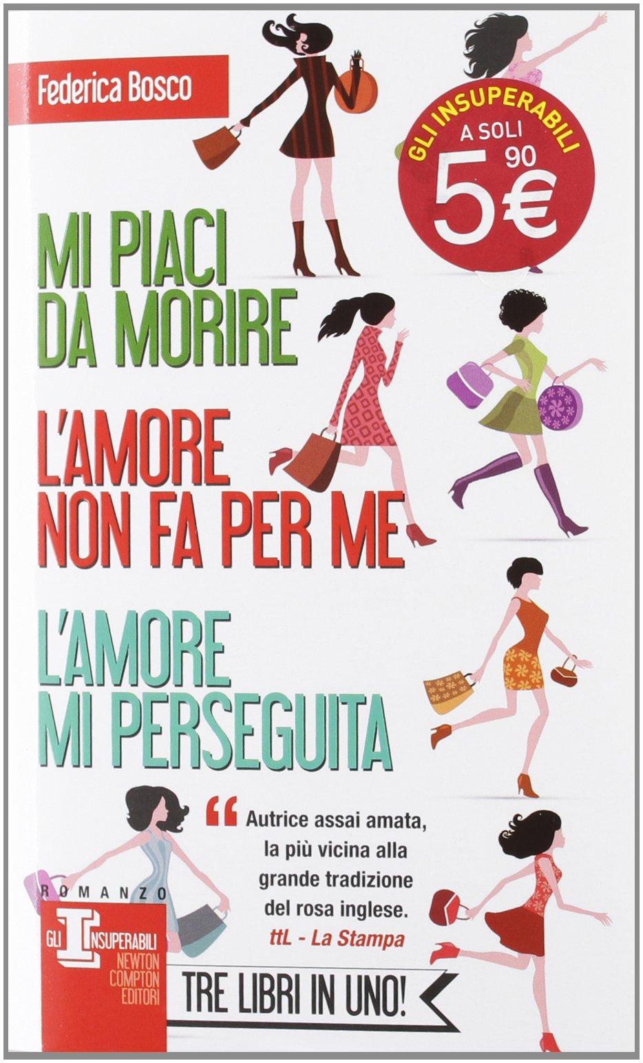 Mi piaci da morire-L'amore non fa per me-L'amore mi perseguita (Gli insuperabili) Contemporary literature