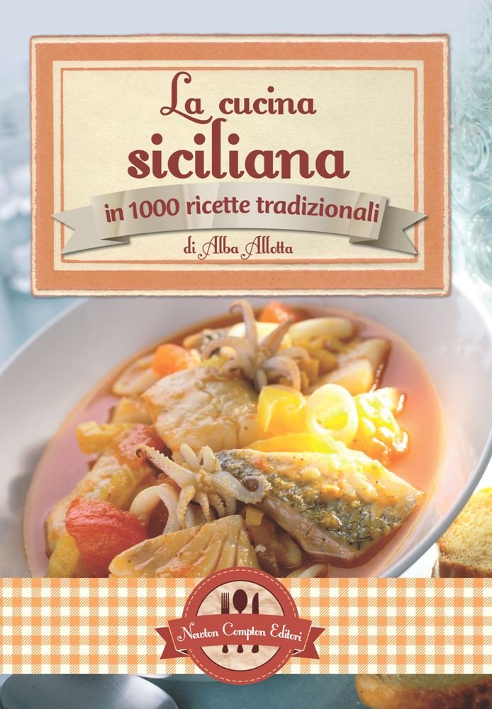 La cucina siciliana in 1000 ricette tradizionali (Grande cucina italiana) Leisure, Home & Garden