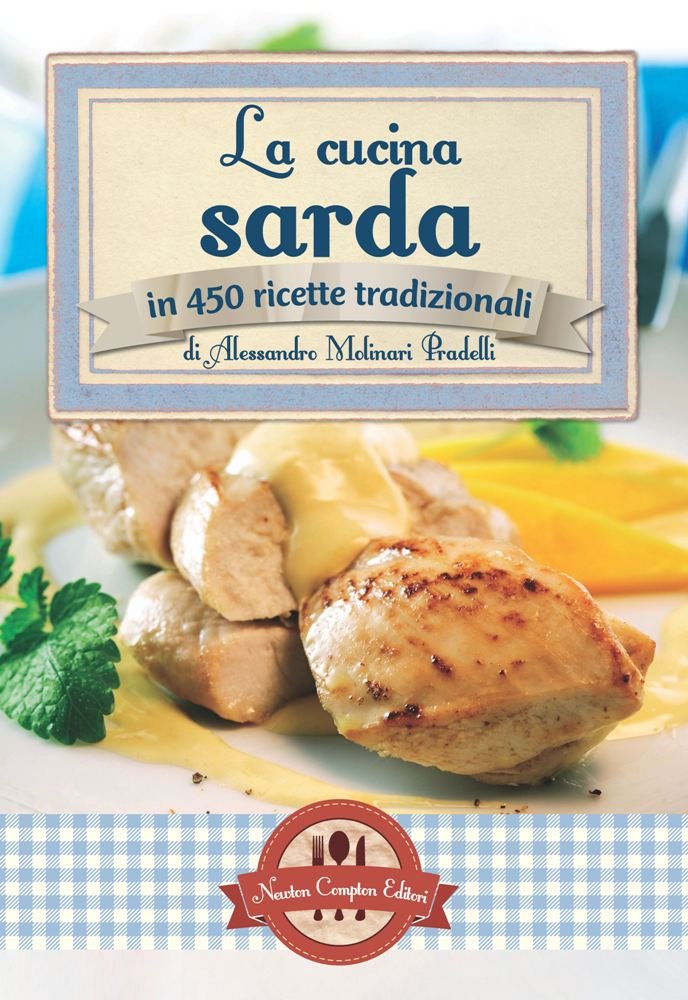 La cucina sarda in 450 ricette tradizionali book