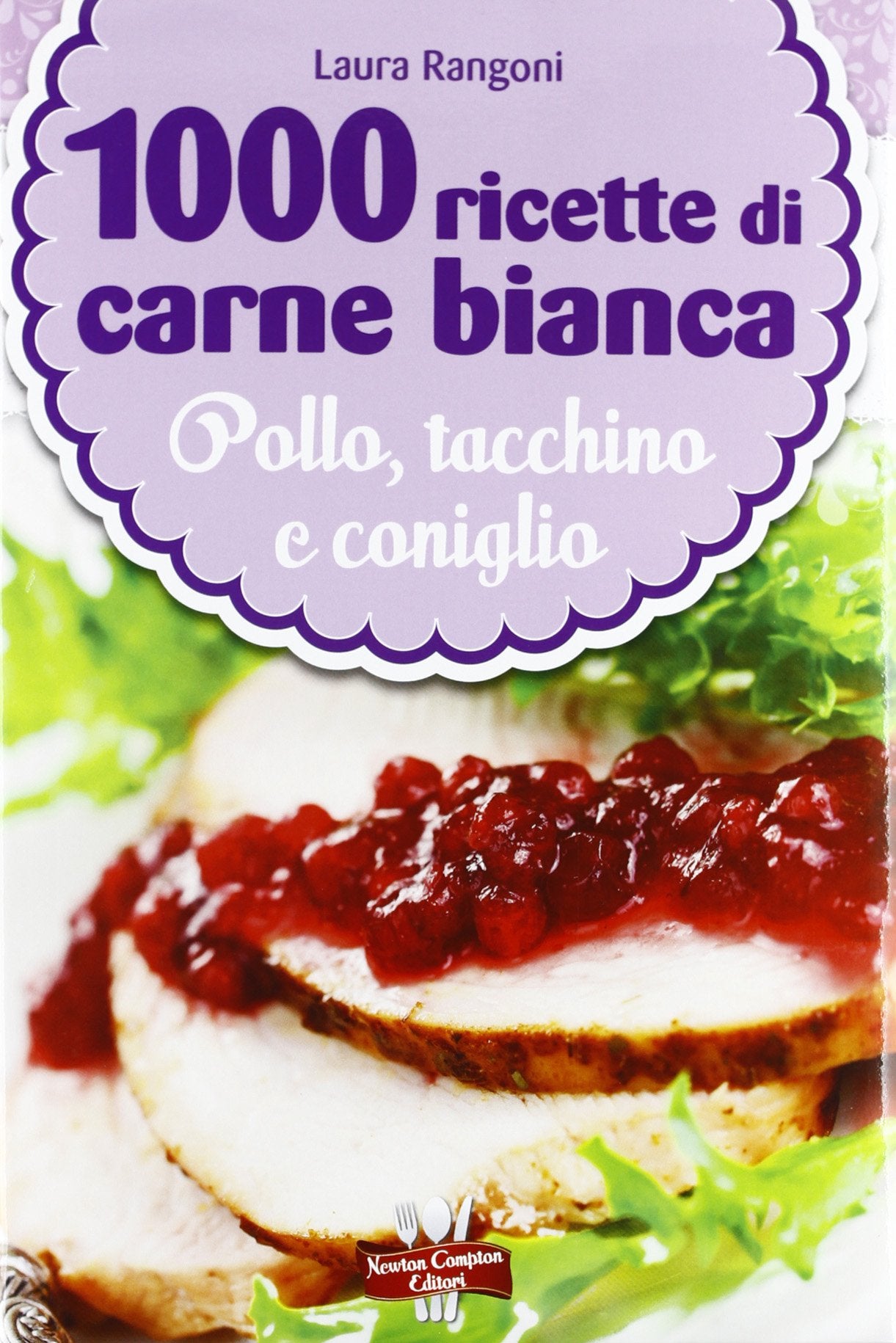 1000 ricette di carne bianca book