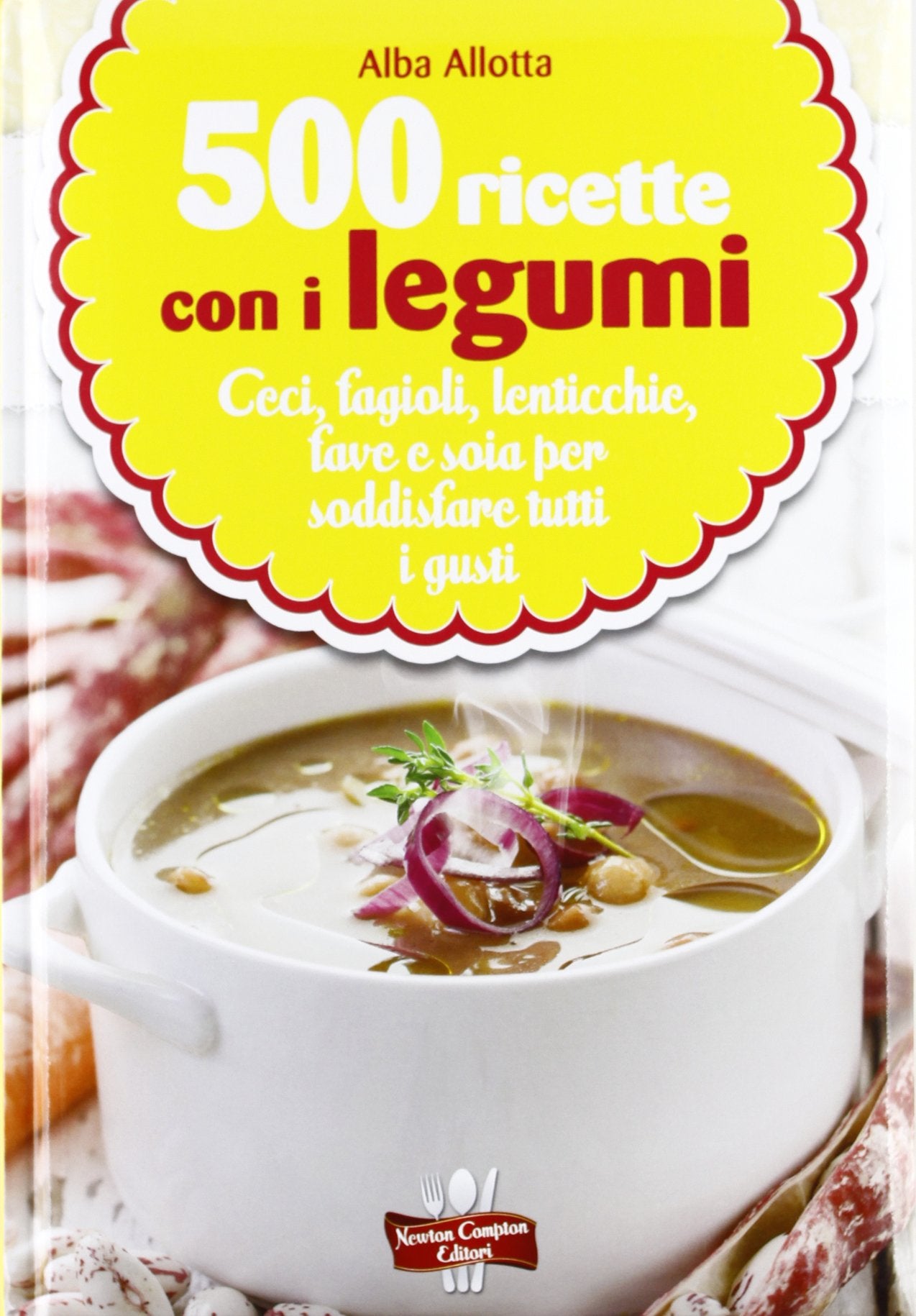 500 ricette con i legumi (La nuova cucina del buongustaio) Leisure, Home & Garden