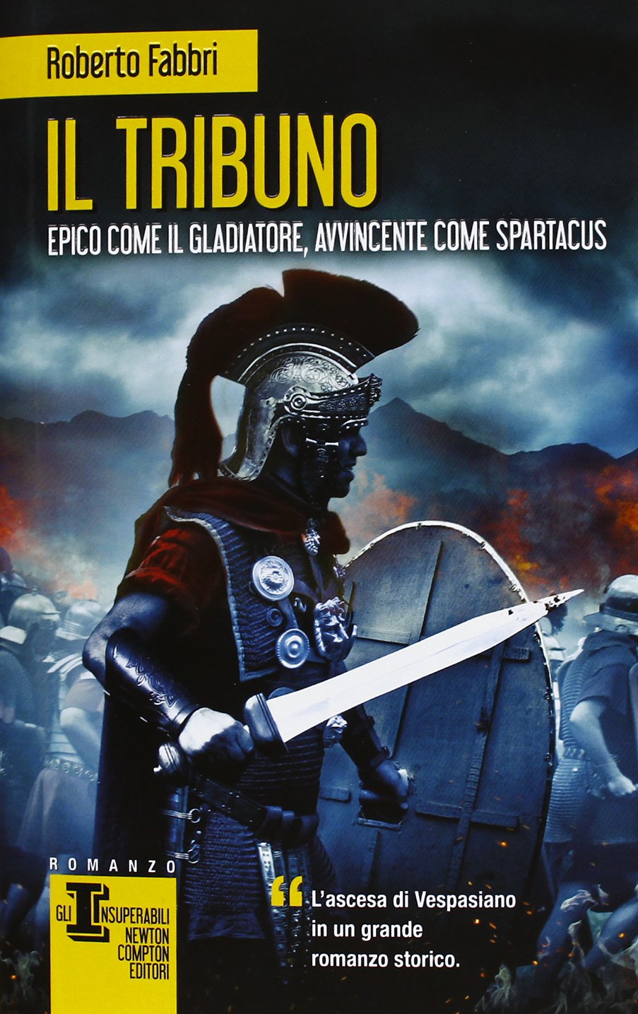 Il tribuno. Ediz. illustrata (Gli insuperabili) Historical Fiction