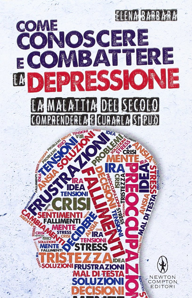Come conoscere e combattere la depressione (Grandi manuali Newton) Books