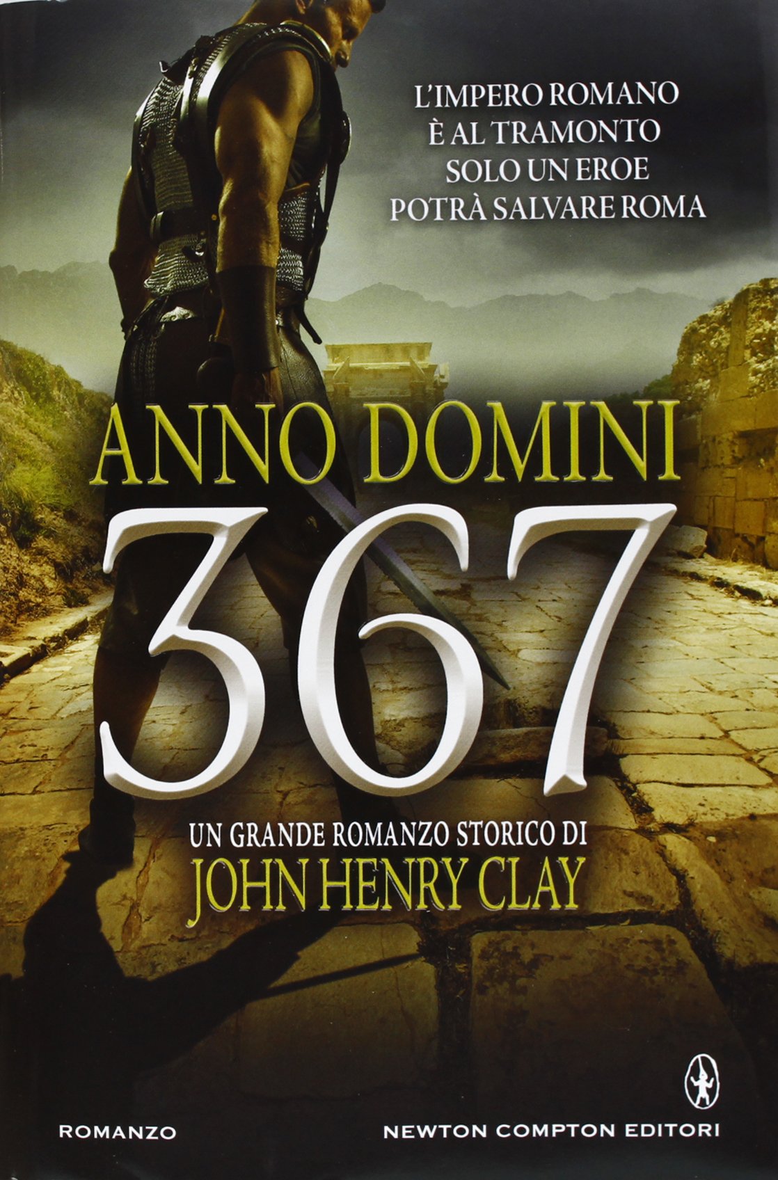 Anno Domini 367 (Nuova narrativa Newton) Historical Fiction