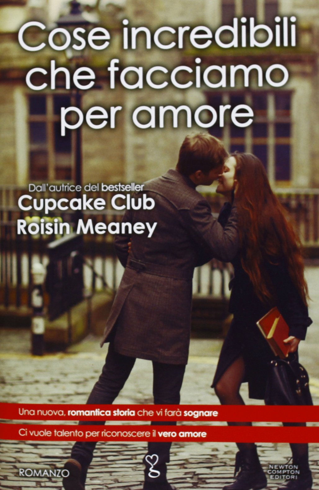 Cose incredibili che facciamo per amore book