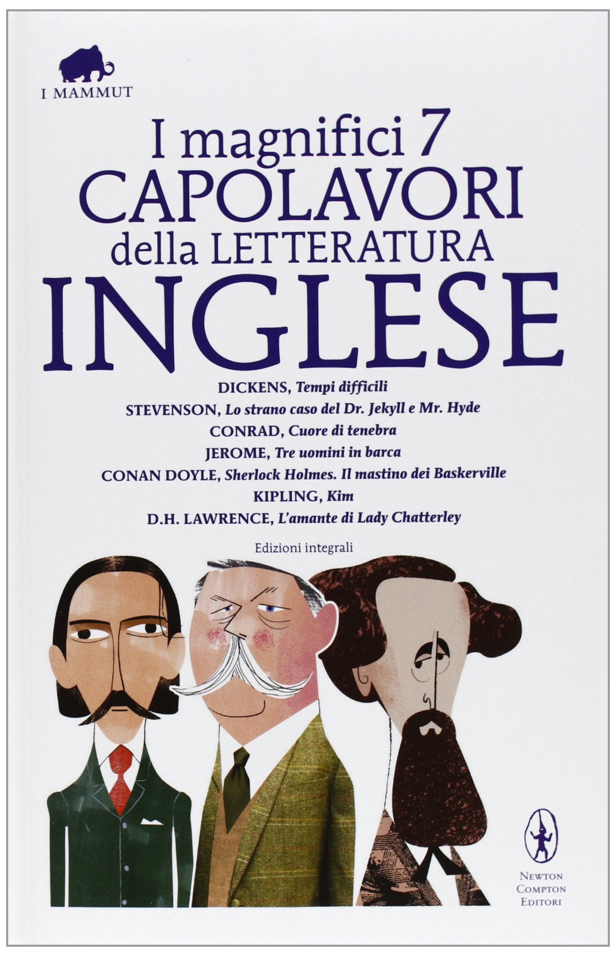 I magnifici 7 capolavori della letteratura inglese: Tempi difficili-Lo strano caso del Dr. Jekyll e Mr. Hyde-Cuore di tenebra... Ediz. integrale book