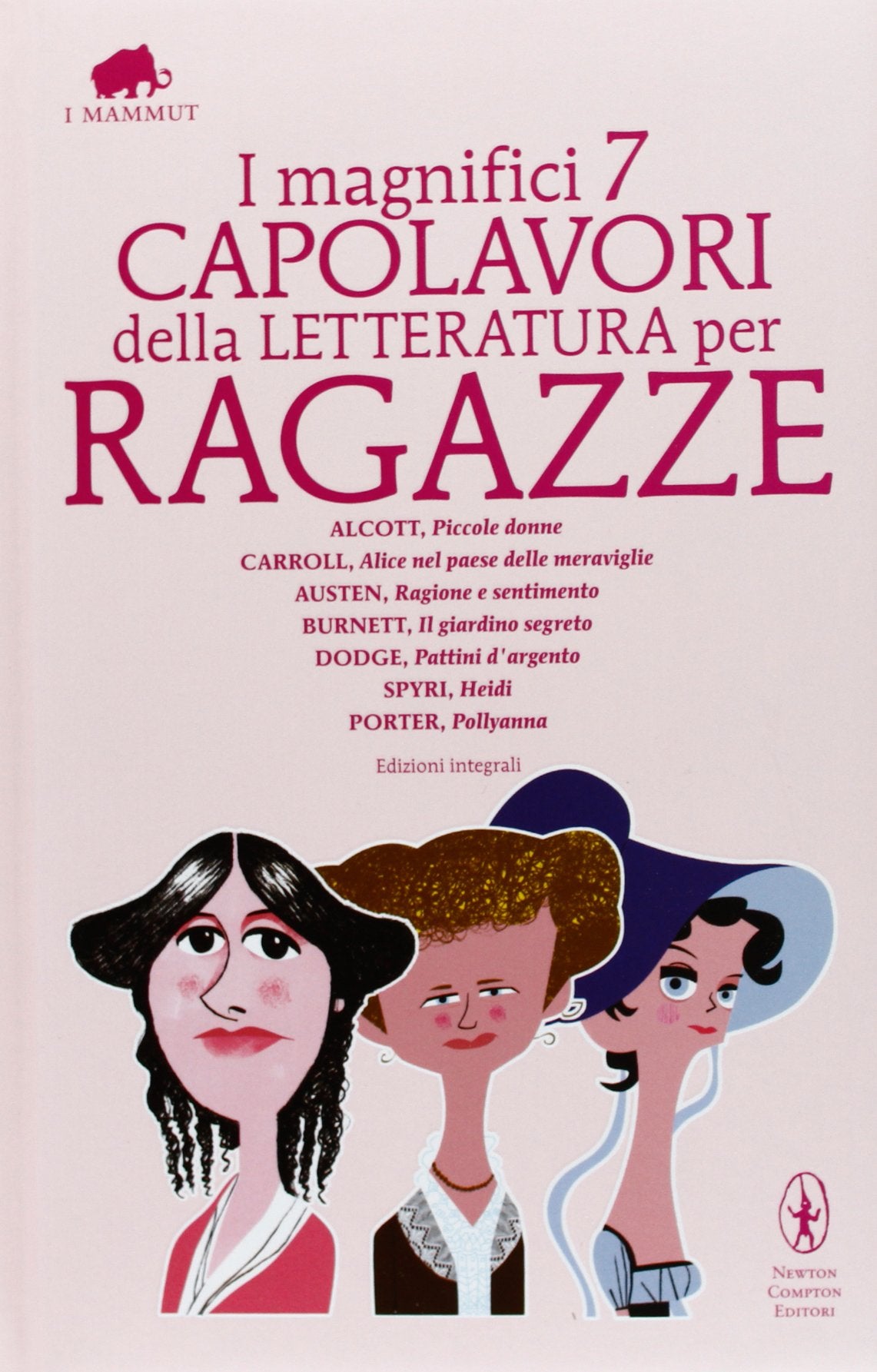 I magnifici 7 capolavori della letteratura per ragazze: Piccole donne-Alice nel paese delle meraviglie-Ragione e sentimento-Il giardino segreto...Ediz. integrale (Grandi tascabili economici. I mammut) Contemporary literature Books