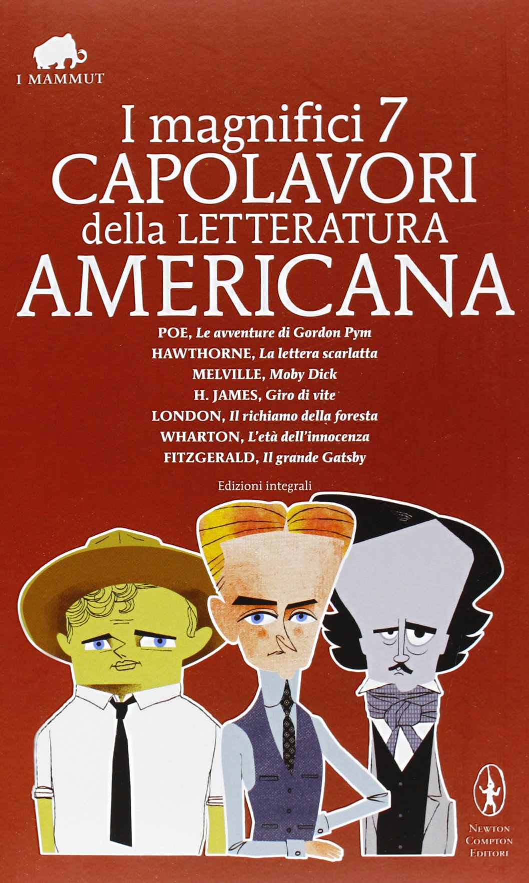 I magnifici 7 capolavori della letteratura americana: Il richiamo della foresta-Moby Dick-Gordon Pym-Giro di vite-Il grande Gatsby... Ediz. integrale International
