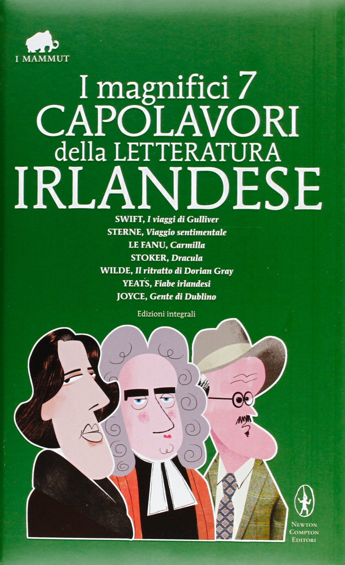 I magnifici 7 capolavori della letteratura irlandese: I viaggi di Gulliver-Viaggio sentimentale-Carmilla-Dracula-Il ritratto di Dorian Grey... Ediz. integrale book