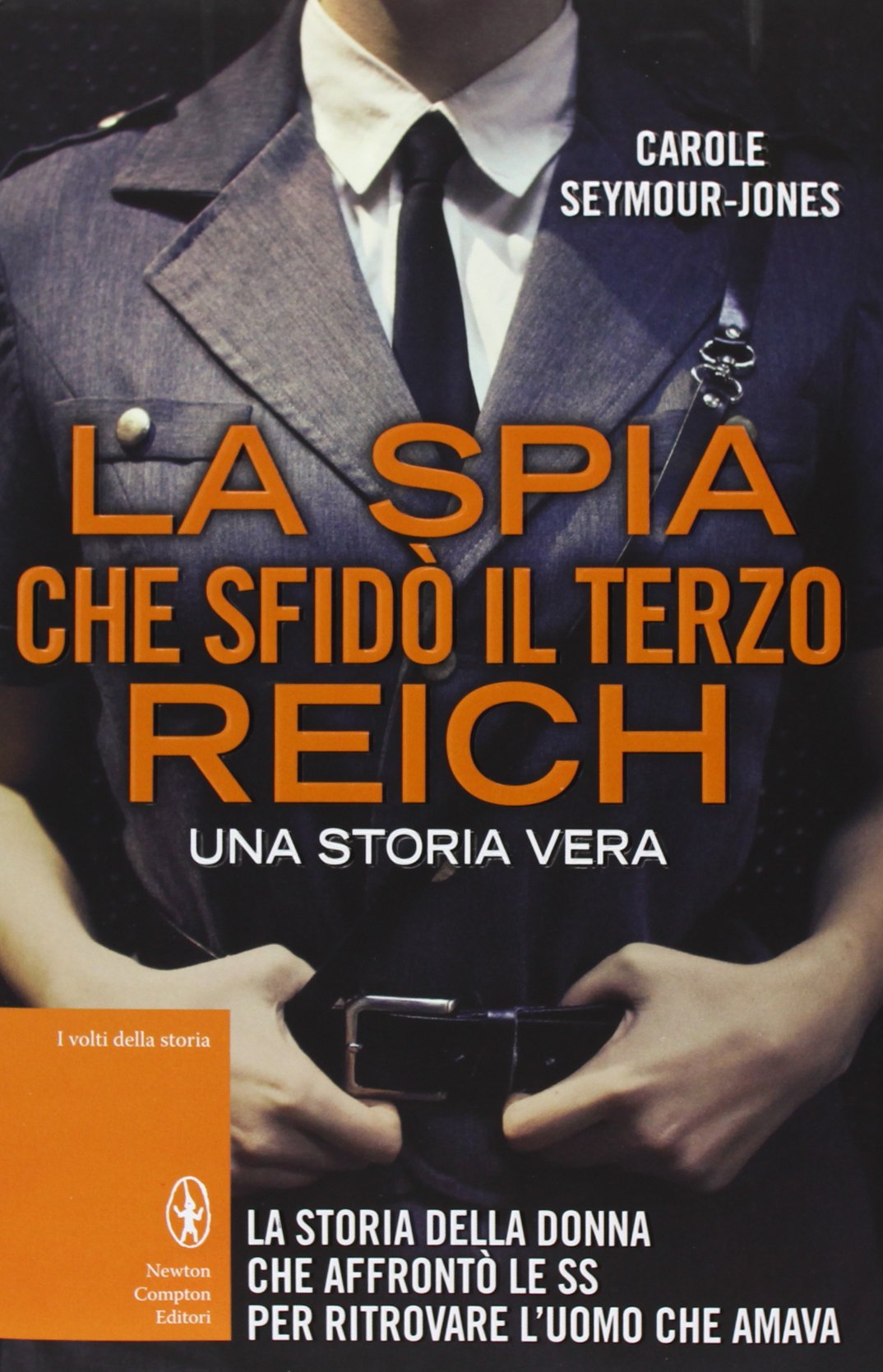 La spia che sfidò il Terzo Reich (I volti della storia) Memories