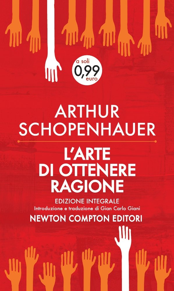 L'arte di ottenere ragione. Ediz. integrale (Live) Philosophy