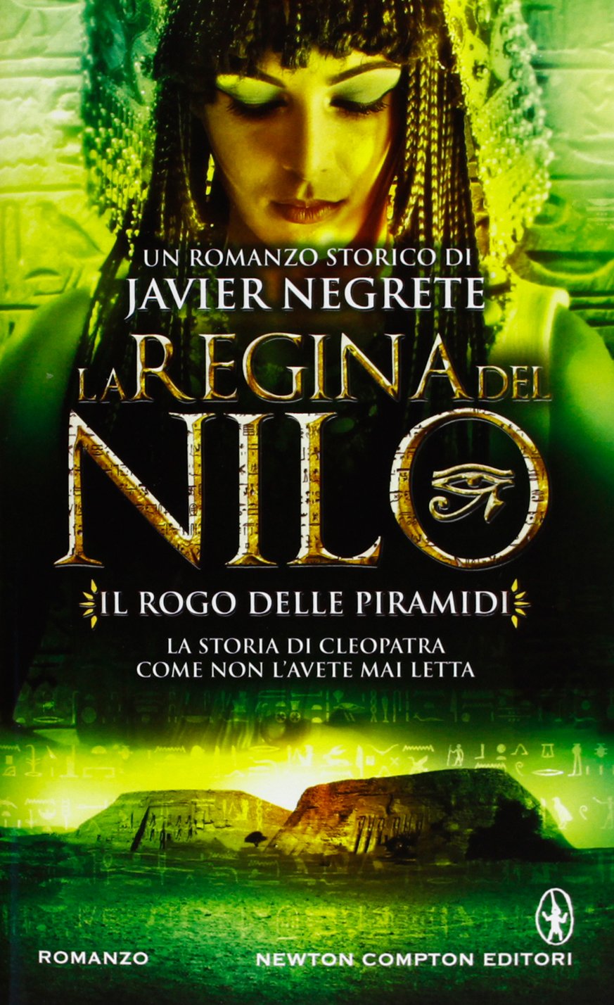 Il rogo delle piramidi. La regina del Nilo (Vol. 3) (Nuova narrativa Newton) Historical Fiction