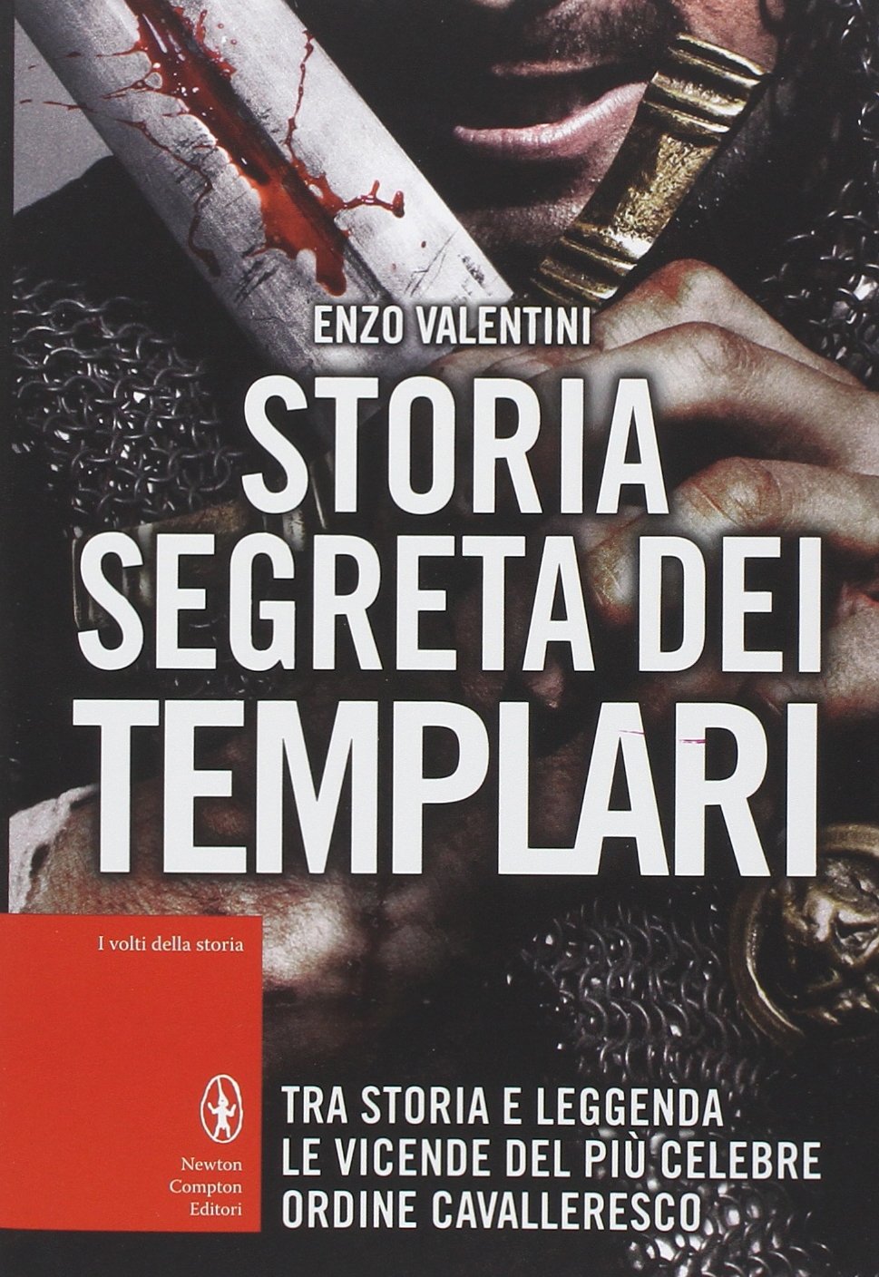 Storia segreta dei Templari. Tra storia e leggenda, le vicende del più celebre ordine cavalleresco (I volti della storia) Philosophy