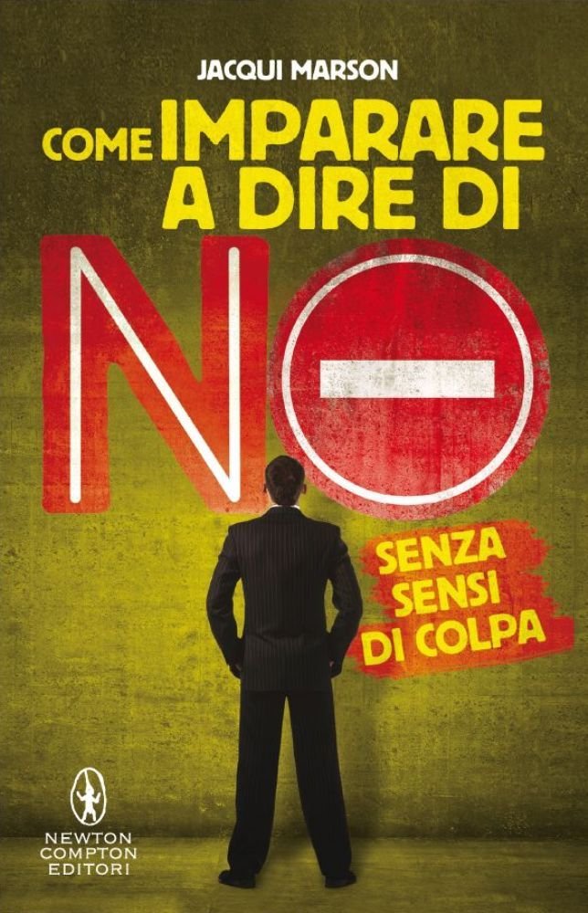 Come imparare a dire no senza sensi di colpa Lifestyle