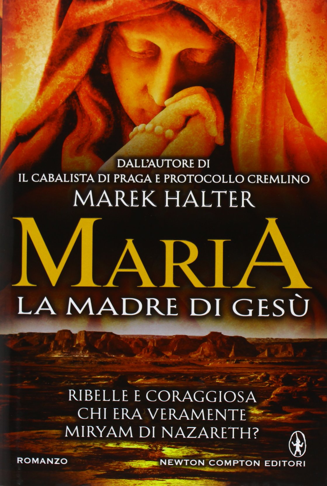 Maria. La madre di Gesù (Nuova narrativa Newton) Historical Fiction