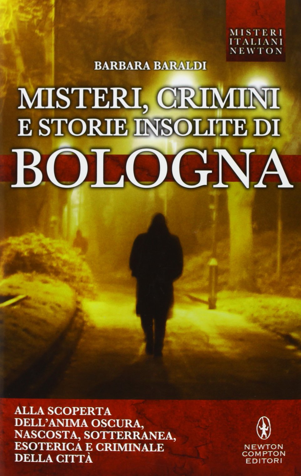 Misteri, crimini e storie insolite di Bologna Books