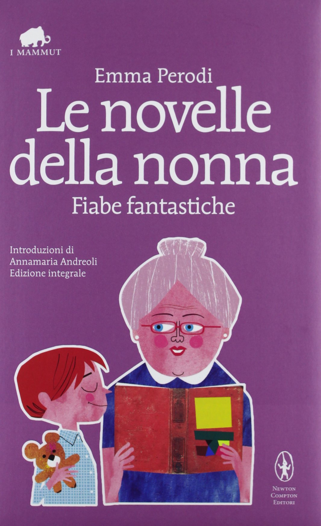 Le novelle della nonna. Fiabe fantastiche. Ediz. integrale book
