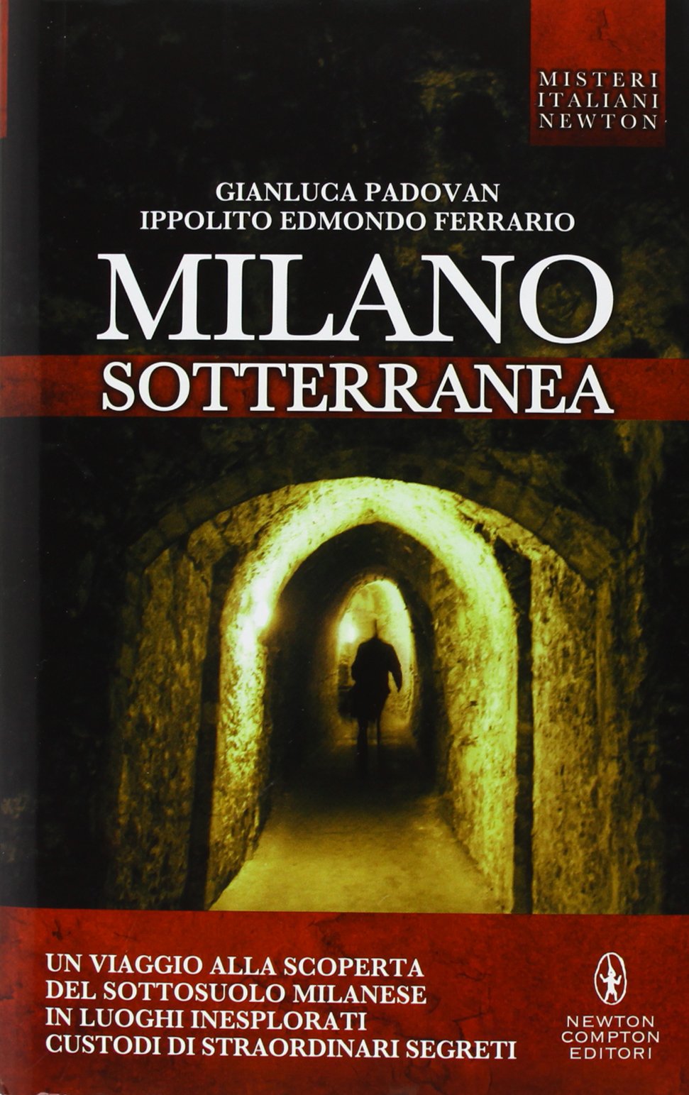 Milano sotterranea. Misteri e segreti book