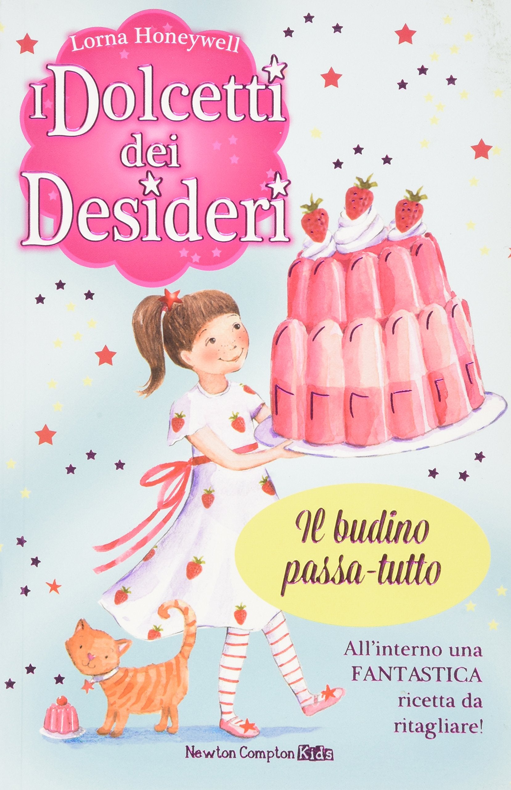 Il budino passa-tutto. I dolcetti dei desideri (Vol. 3) book