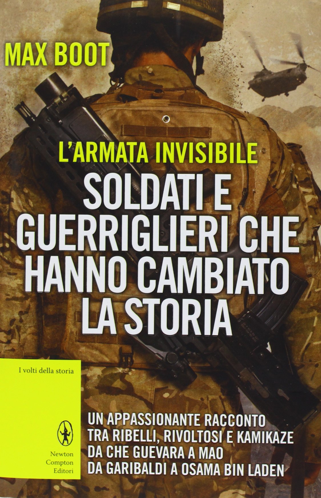 L'armata invisibile. Soldati e guerriglieri che hanno cambiato la storia Politics & History