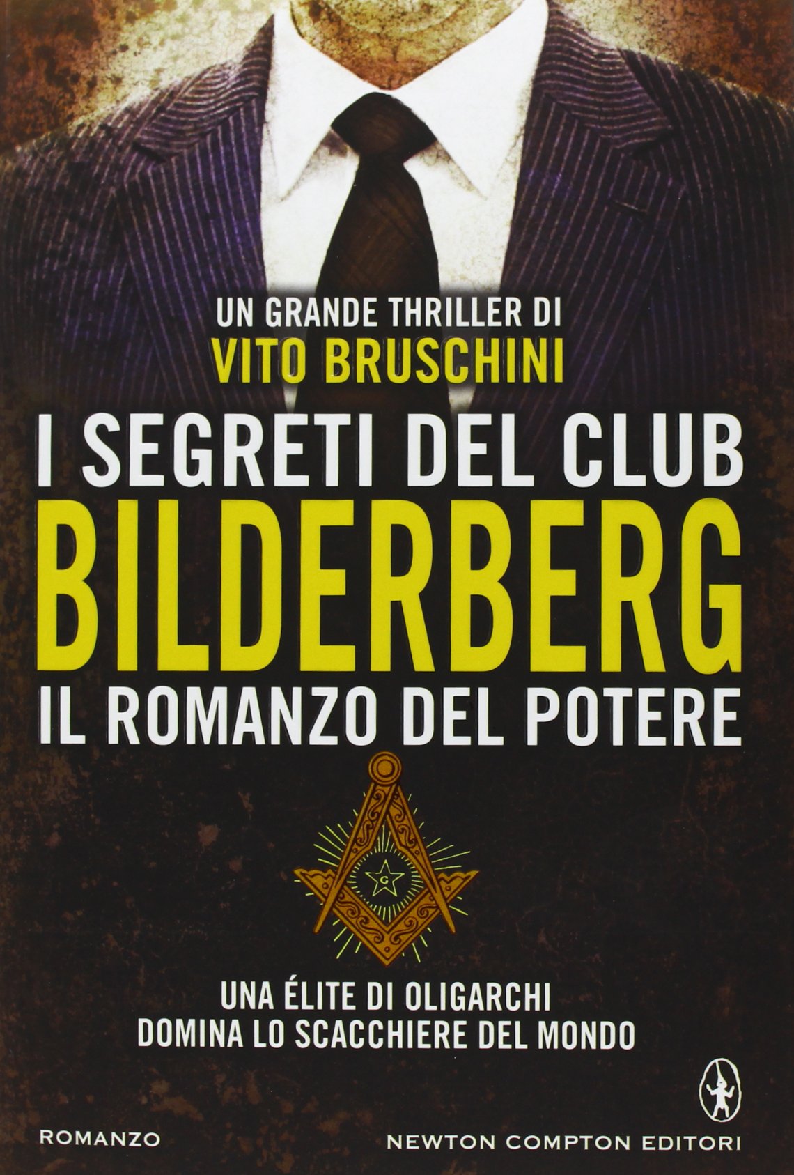 I segreti del club Bilderberg. Il romanzo del potere (Nuova narrativa Newton) Contemporary literature Books