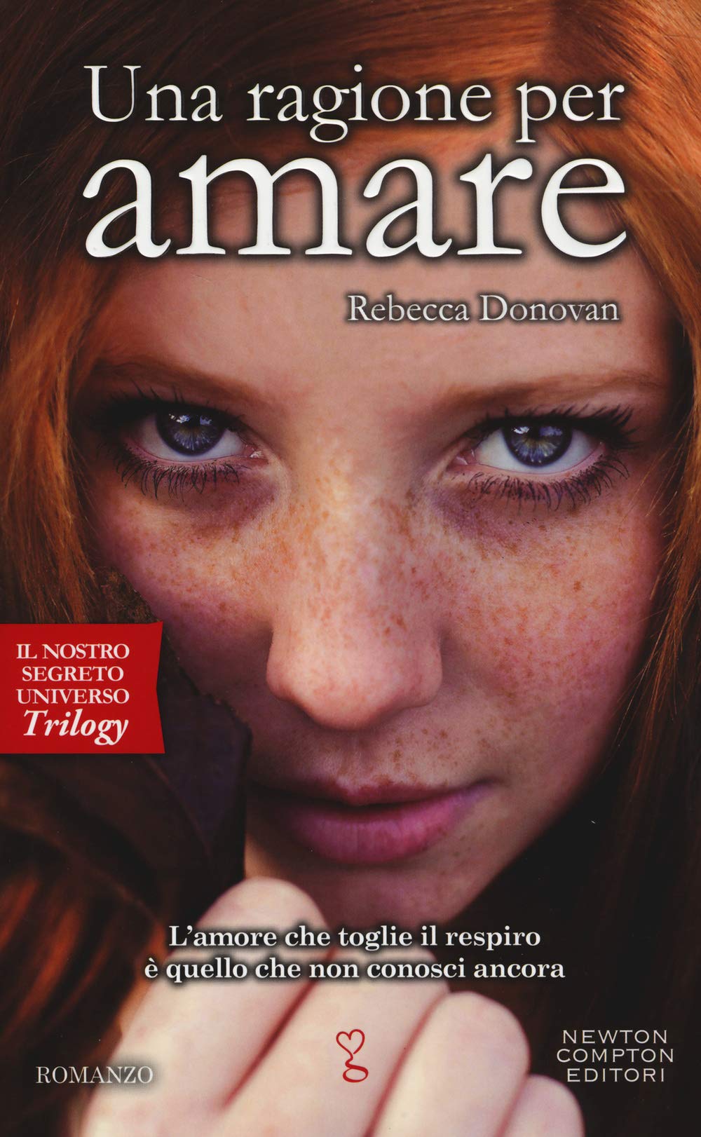 Una ragione per amare. Il nostro segreto universo. Trilogy book