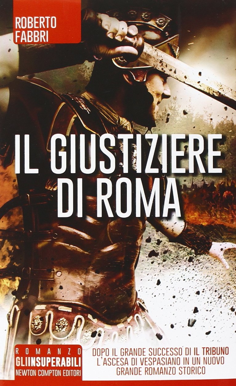 Il giustiziere di Roma. Ediz. illustrata (Gli insuperabili) Historical Fiction