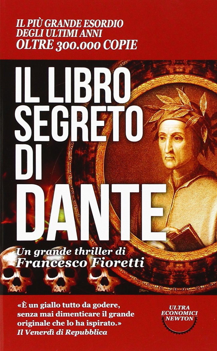 Il libro segreto di Dante. Il codice nascosto della Divina Commedia Historical Fiction