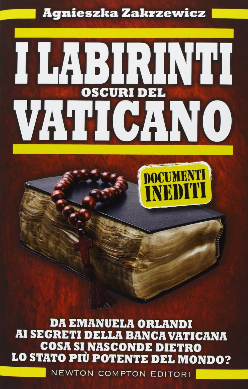 I labirinti oscuri del Vaticano. Da Emanuela Orlandi ai segreti della banca vaticana. Cosa si nasconde dietro lo stato più potente del mondo? (Controcorrente) Social Sciences