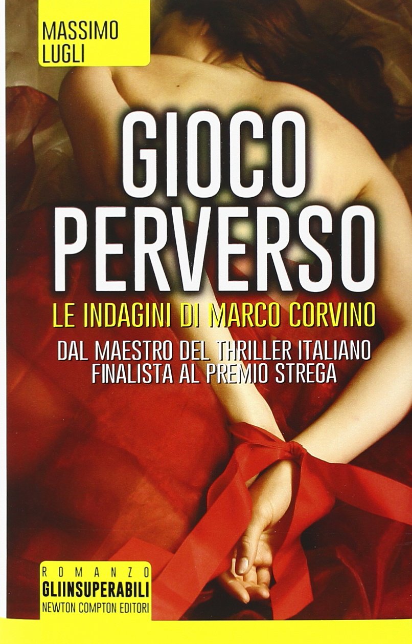 Gioco perverso. Le indagini di Marco Corvino (Gli insuperabili) Contemporary literature