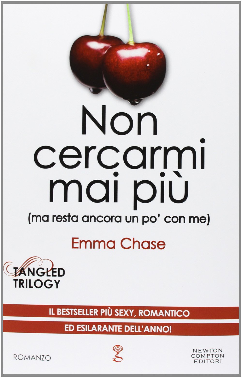 Non cercarmi mai più (ma resta ancora un po' con me). Tangled trilogy book