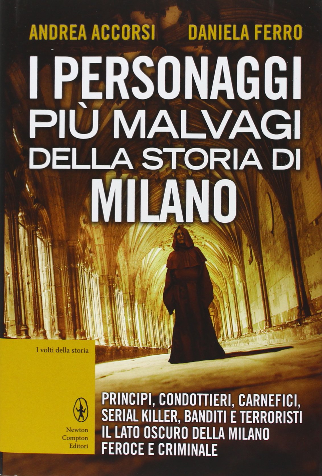 I personaggi più malvagi della storia di Milano book