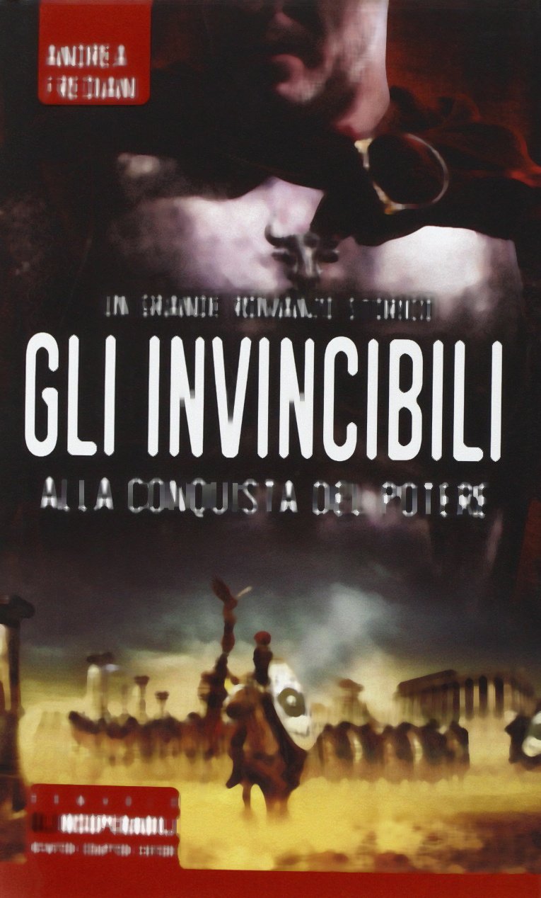 Gli invincibili alla conquista del potere book