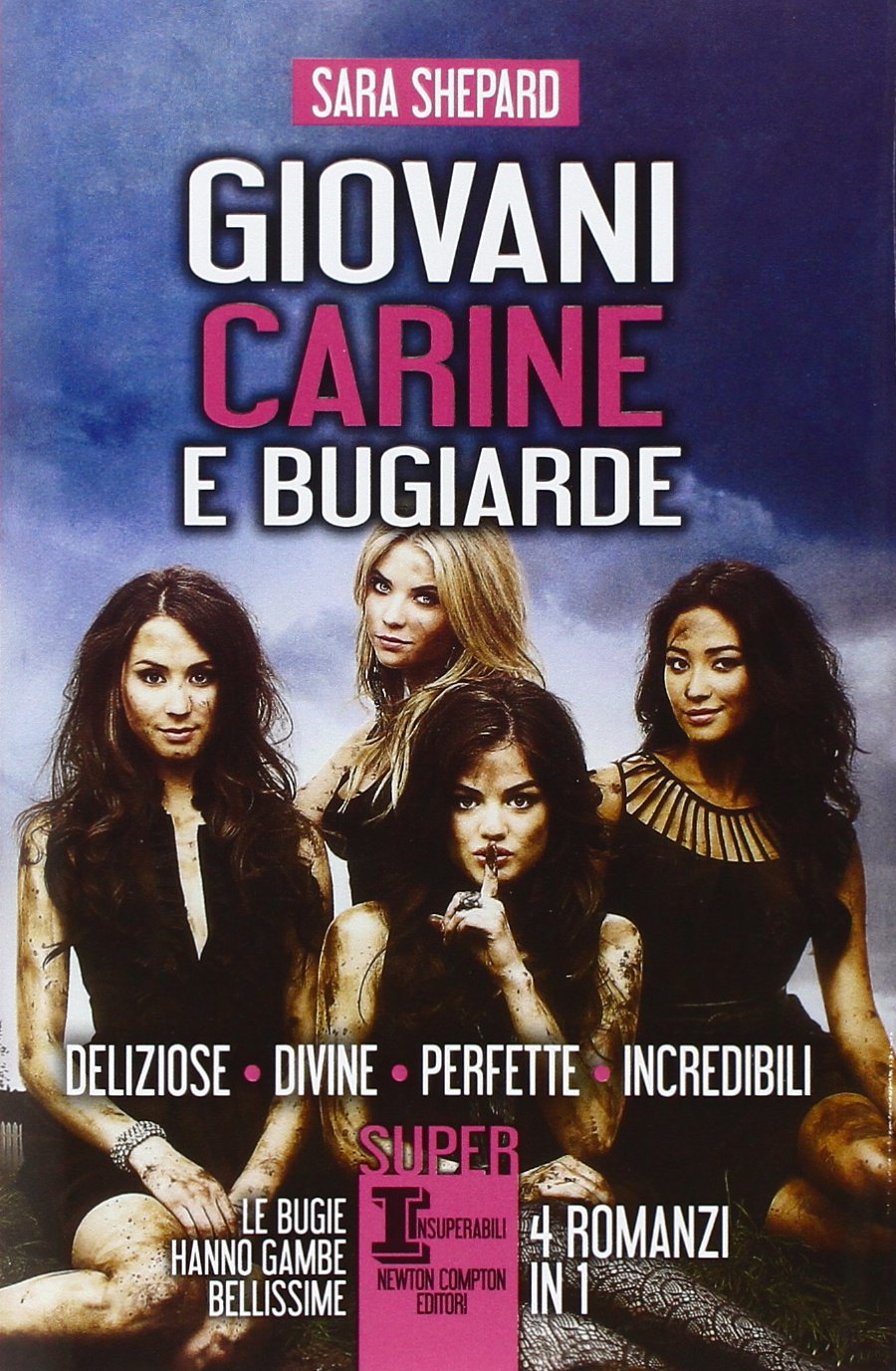 Giovani, carine e bugiarde: Deliziose-Divine-Perfette-Incredibili book