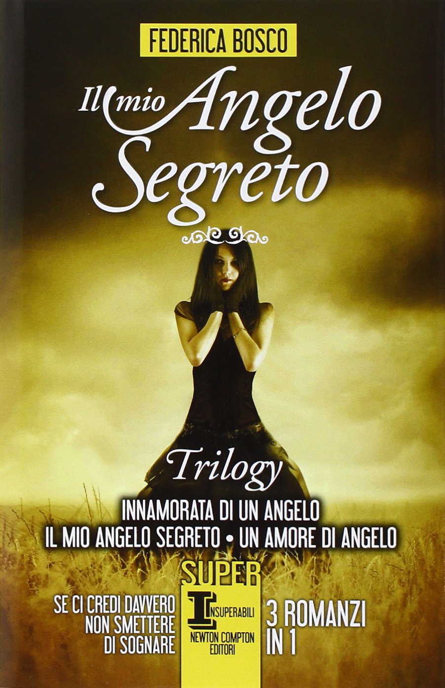 Il mio angelo segreto. Trilogy: Innamorata di un angelo-Il mio angelo segreto-Un amore di angelo International